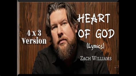 Heart of God (Zach Williams) with Lyrics - 4x3 Version - YouTube