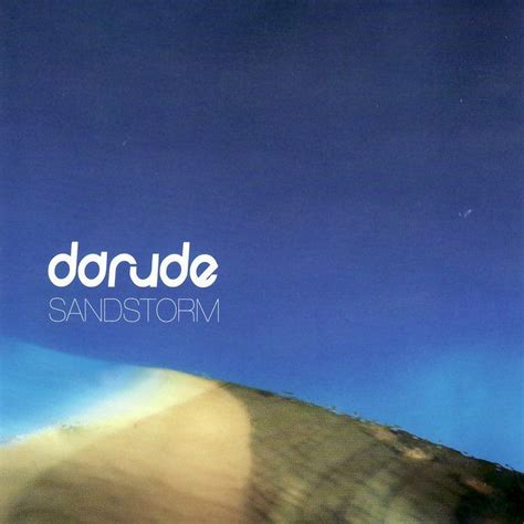 “Sandstorm” by Darude is, quite possibly, the greatest song of all time. It’s so good that ...