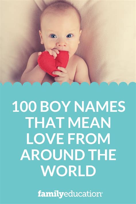 100 Boy Names That Mean Love From Around The World - FamilyEducation