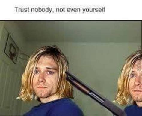 [Image - 906864] | Trust Nobody, Not Even Yourself | Know Your Meme