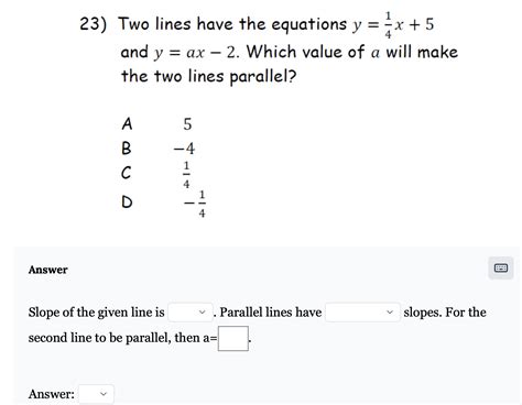 Solved 23) Two lines have the equations y=41x+5 and y=ax−2. | Chegg.com