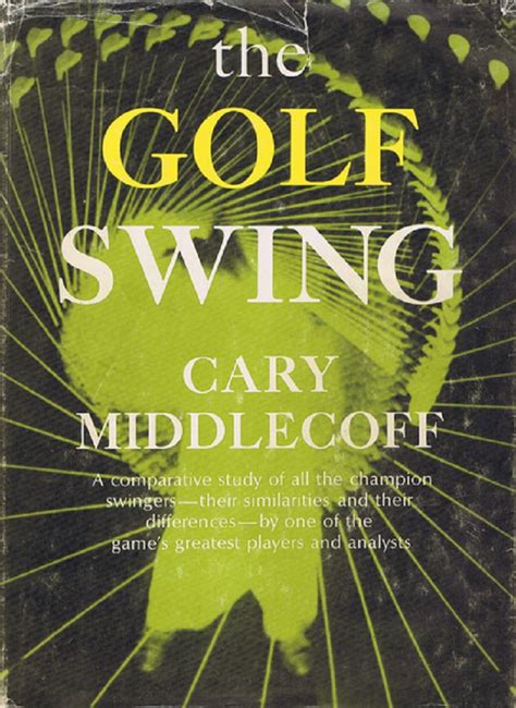 THE GOLF SWING de Middlecoff, Cary: (1974) | Kay Craddock - Antiquarian ...