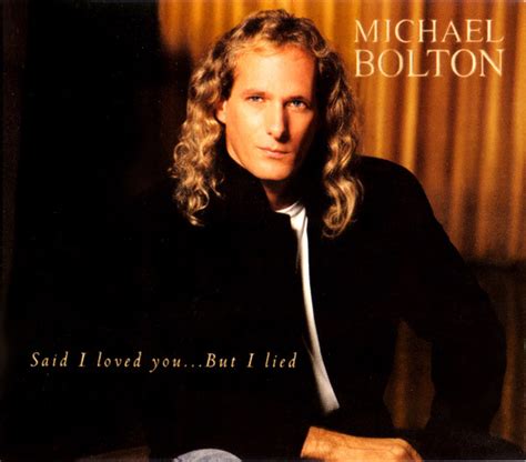 Michael Bolton - Said I Loved You...But I Lied (1993, CD) | Discogs