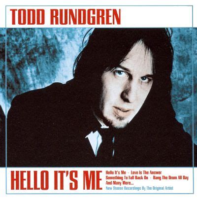 Hello It's Me - Todd Rundgren | Songs, Reviews, Credits, Awards | AllMusic