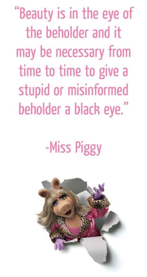 Funny Quotes - 30 Pics | Piggy quotes, Funny beauty quotes, Miss piggy quotes