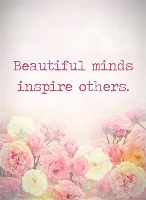 Mind Quotes Beautiful minds inspire others - Quotes