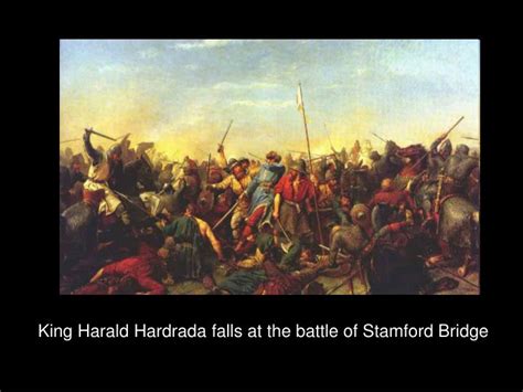 PPT - King Harald Hardrada falls at the battle of Stamford Bridge PowerPoint Presentation - ID ...