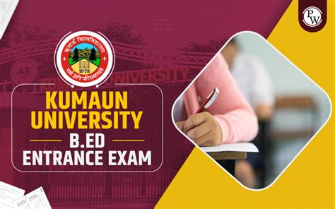 Kumaun University B.Ed Exam 2024, Official Exam Dates, Age Limit