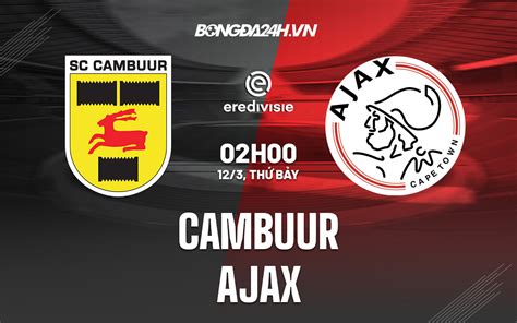 Soi kèo Cambuur vs Ajax VĐQG Hà Lan 2021/22