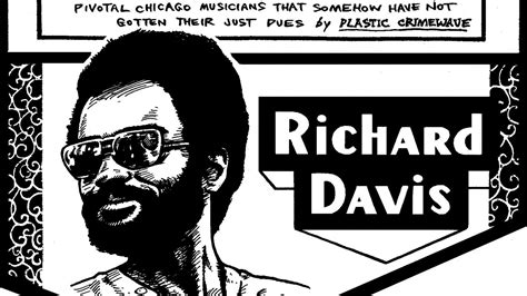 Genius bassist Richard Davis is so ubiquitous he’s almost invisible ...