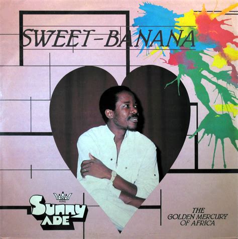 King Sunny Adé – Sweet Banana Sunny Alade Records 1986 | Global Groove Independent