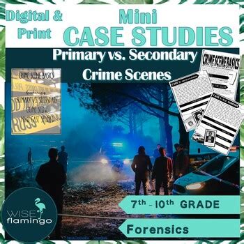 Forensic Crime Scene Basics Primary vs. Secondary Crime Scene Mini Case ...