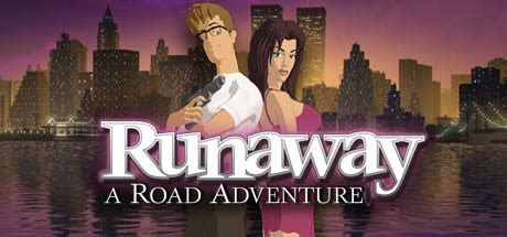 Runaway, A Road Adventure | Steambase