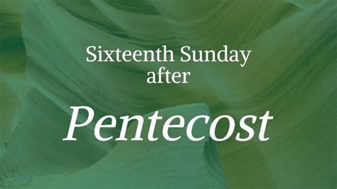 Sixteenth Sunday after Pentecost - All Saints Episcopal of Selinsgrove