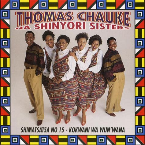 Shimatsatsa No.15 - Thomas Chauke & Shinyori Sisters — Listen and discover music at Last.fm