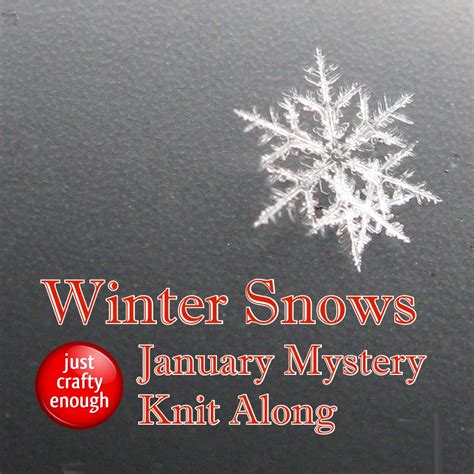 Just Crafty Enough – Winter Snows: January MKAL