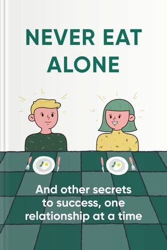 Never Eat Alone: And Other Secrets to Success, One Relationship at a Time • Headway