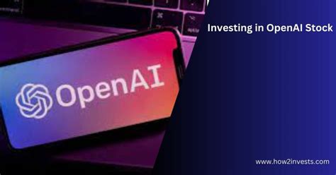 How to invest in OpenAI Stock: A Futuristic Opportunity