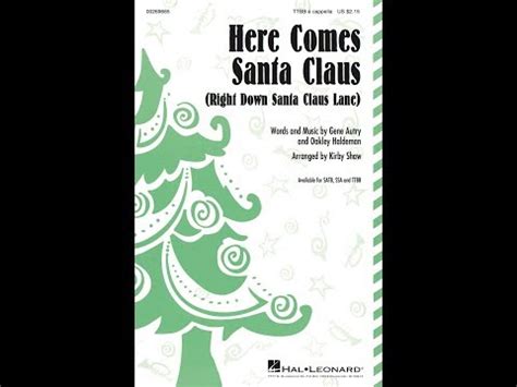 Song - Here Comes Santa Claus - Choral and Vocal sheet music arrangements