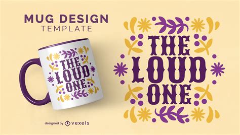 The Loud One Quote Mug Design Vector Download