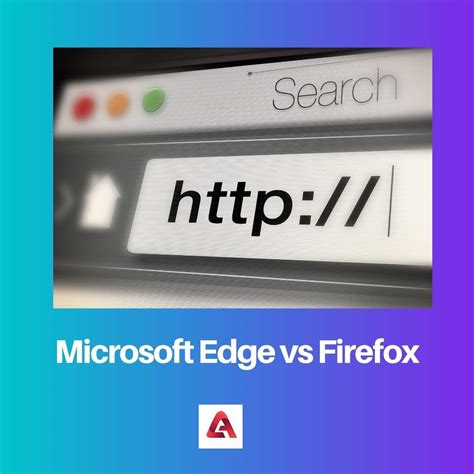 Microsoft Edge vs Firefox: Difference and Comparison