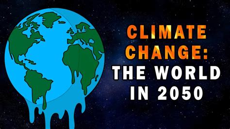 CLIMATE CHANGE: THE WORLD IN 2050 - YouTube