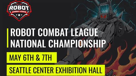 Robot Combat League National Championship | Seattle Area Family Fun Calendar | ParentMap