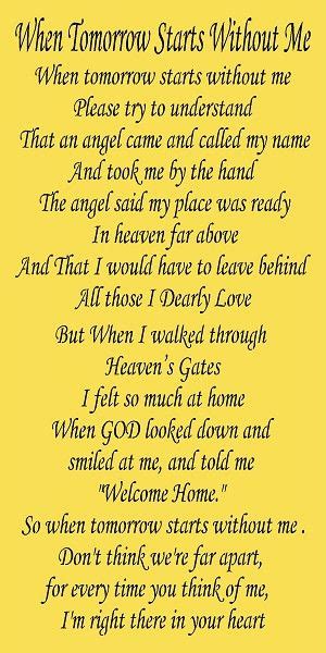 a poem written in black on yellow paper with the words when tomorrow starts without me