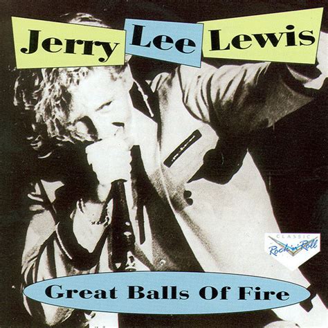 Great Balls Of Fire | Jerry Lee Lewis – Download and listen to the album