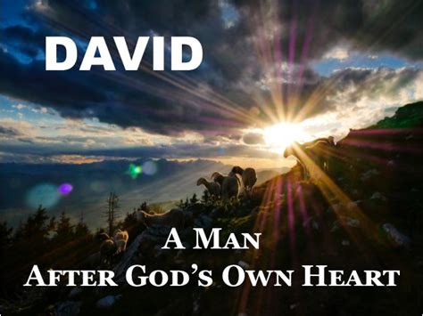 David – A Man After God’s Own Heart - Grace Bible Church Fort Worth