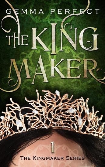 The Kingmaker - The Kingmaker Series #1 - Read book online