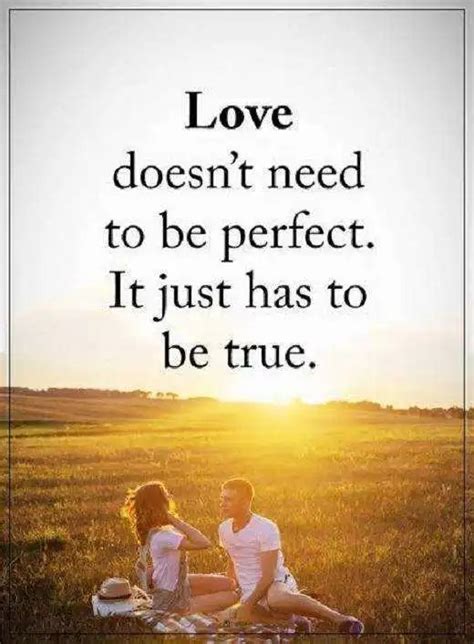 Love Quotes About Life: Love Doesn't To Be Perfect, Be True - BoomSumo ...