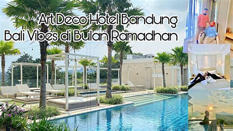 Art Deco Hotel Bandung | Pengalaman nginep di bulan Ramadhan 🤩 - YouTube