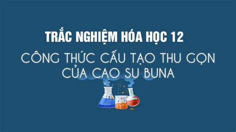 Top 19 công thức cấu tạo của cao su buna s mới nhất 2021 - Kubet