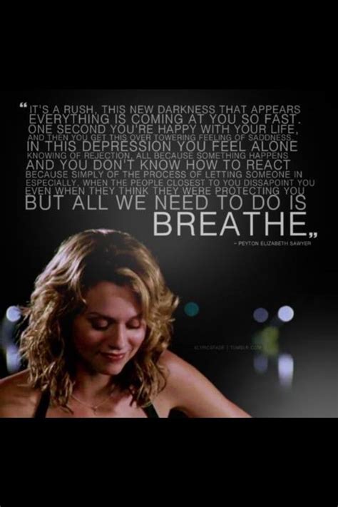 One tree hill quotes, One tree hill, Peyton sawyer