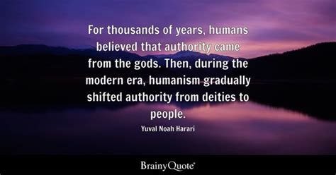 Yuval Noah Harari - For thousands of years, humans...