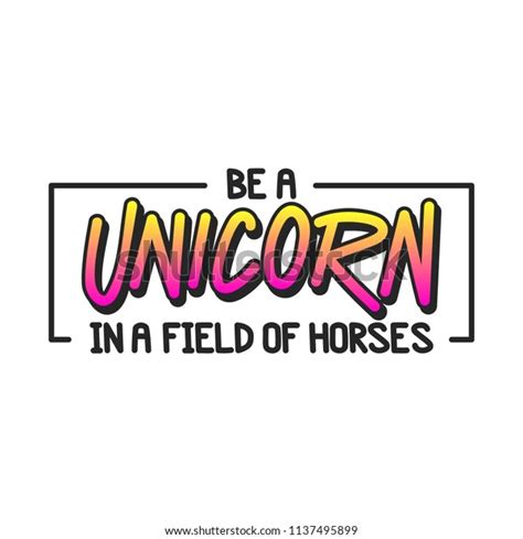 2,837 Unicorn Inspirational Quotes Images, Stock Photos, 3D objects, & Vectors | Shutterstock