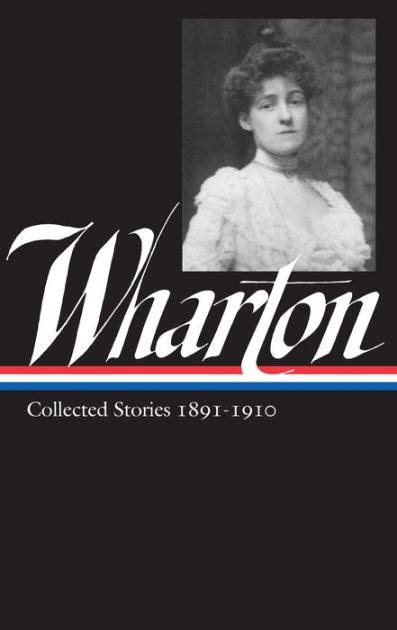 Edith Wharton: Collected Stories Vol 1. 1891-1910 (LOA #121) by Edith ...