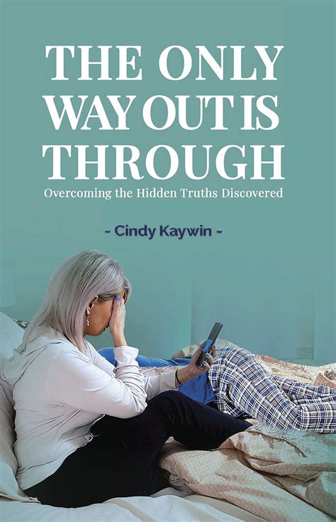 The Only Way Out is Through: A Journey of Facing and Healing from the ...