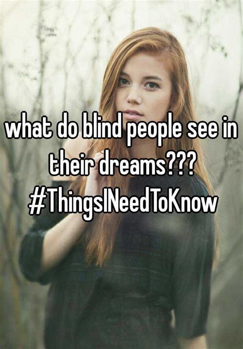 What Do Blind People See When They Dream - DREAM CGW