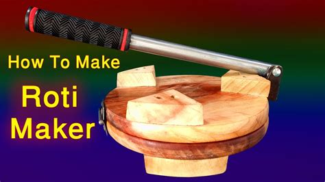 How To Make Roti Maker / Amazing Homemade Chapati Maker / Homemade Roti ...