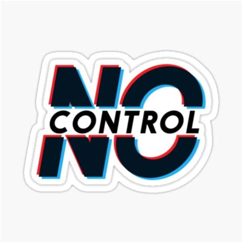 "no control" Sticker by skylerg | Redbubble