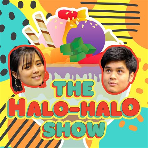 The Halo-Halo Show