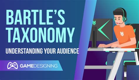 Bartle’s Taxonomy: Understanding Your Audience