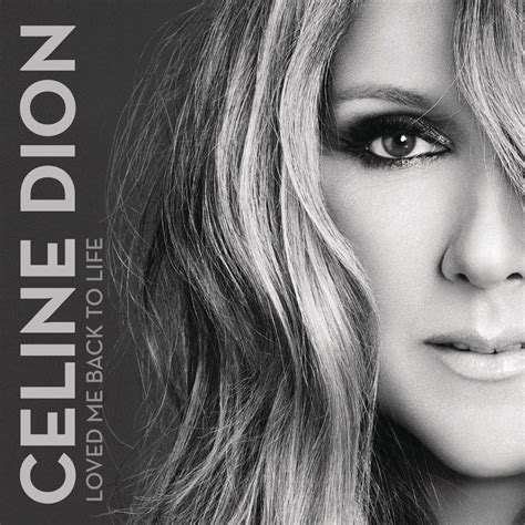 Loved Me Back To Life | Discografia de Céline Dion - LETRAS.MUS.BR