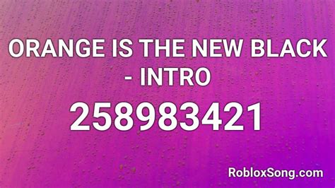 ORANGE IS THE NEW BLACK - INTRO Roblox ID - Roblox music codes