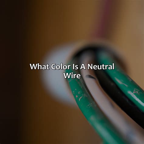 What Color Is A Neutral Wire - Branding Mates