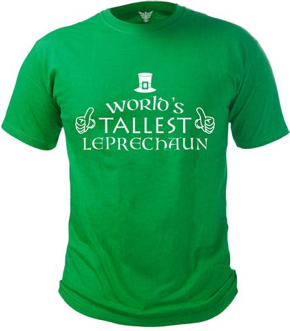 World’s Tallest Leprechaun | Funny St. Patrick’s Day Shirt - GunShowTees – GunShowTees.com