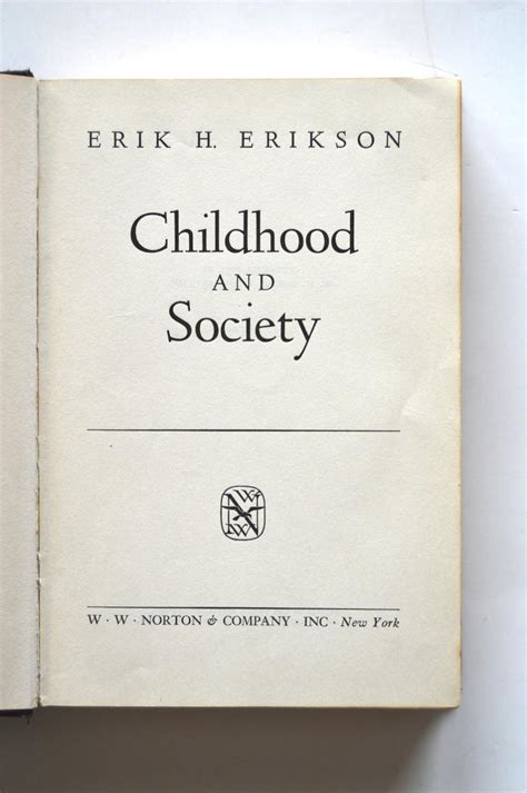 Childhood and Society by Erikson, Erik H.: Near Fine Hardcover (1950 ...