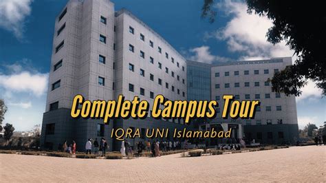 IQRA UNIVERSITY Chak Shahzad Islamabad Campus Tour 2023 - YouTube